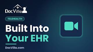 Telehealth Built Into Your EHR - HIPAA Compliant Video Visits | DocVilla
