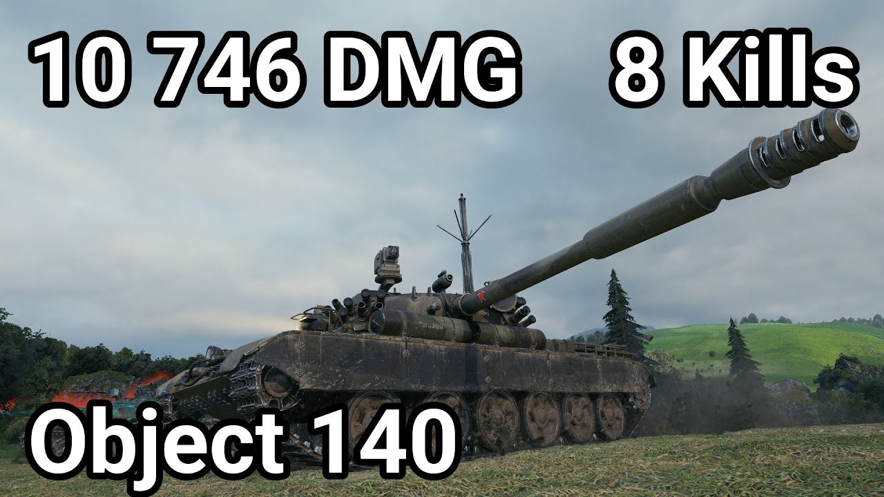 Object 140 - 10 746 damage / 8 kill / 870 blocked