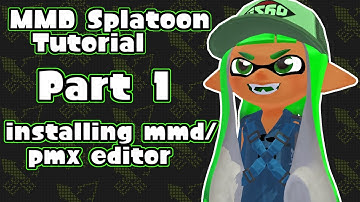 MMD Splatoon tutorial Part 1: Installing MMD/PMX editor