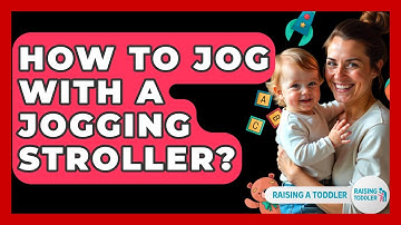 How To Jog With A Jogging Stroller? - Raising A Toddler