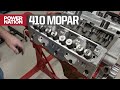 Assembling a 410 Mopar with High Flow Induction - Engine Power S7, E9