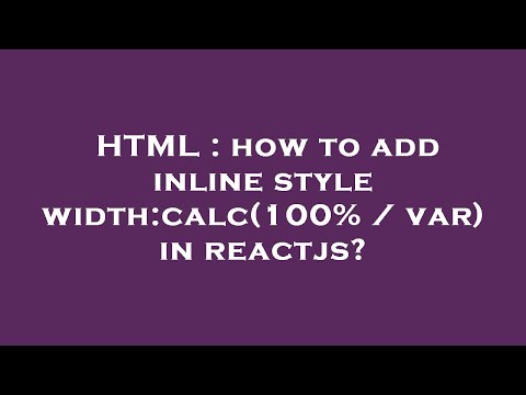 HTML : how to add inline style width:calc(100% / var) in reactjs?