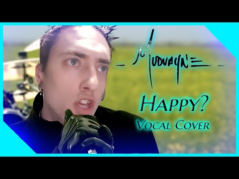 Mudvayne - Happy? (Vocal Cover)