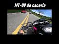 MT-09 de Cacería 🏍🔥