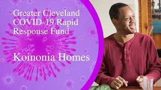 Information Greater Cleveland COVID-19 Rapid Response Fund: Koinonia Homes, Inc. Guide