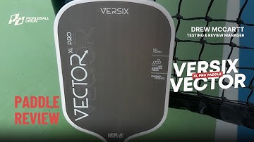 Versix Vector XL Pro Pickleball Paddle Review
