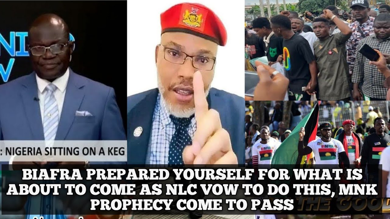 BIAFRA PREPARED YOURSELF FOR WHAT IS ABOUT TO COME AS NLC VOW TO DO THIS, MNK PROPHECY COME TO PASS