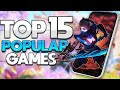 Top 15 Most Popular Mobile Games