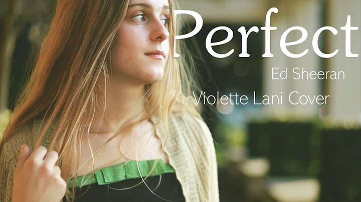 Perfect - Ed Sheeran (Violette Lani Cover)