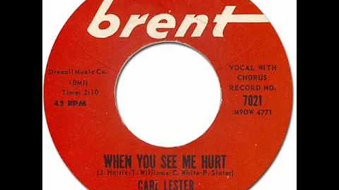 New Breed R&B * WHEN YOU SEE ME HURT - Carl Lester...