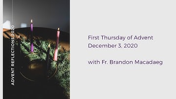CTL Advent Reflections | First Thursday of Advent, December 3