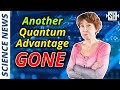 Bad news for quantum computing another advantage gone