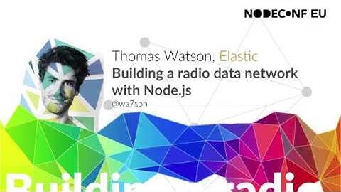 Building a radio data network with Node.js - Thomas Watson