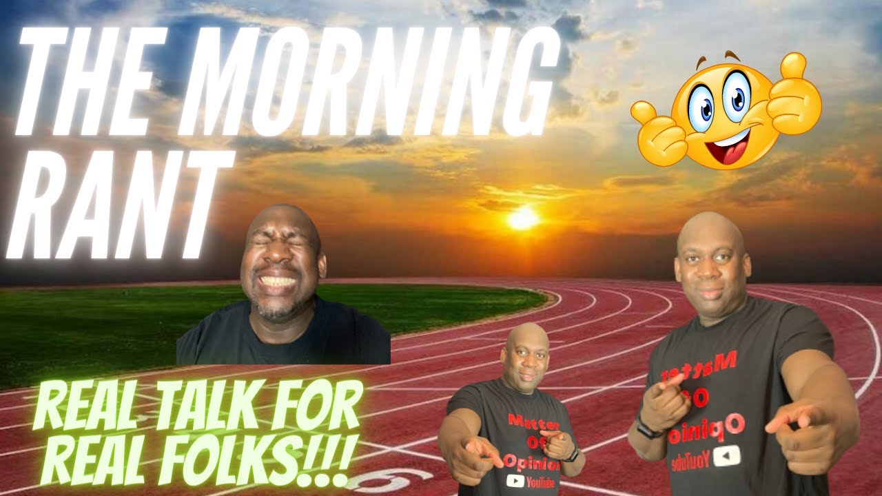 The Morning Rant: Don't Waste Her Time | Message To Us Men