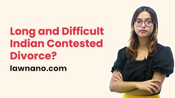 Contested Divorce in India A Long and Arduous Process?