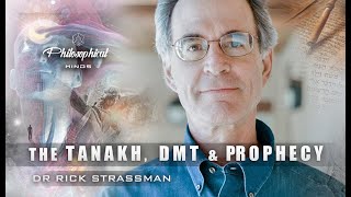 Rick Strassman: DMT The Hebrew Bible and Prophecy