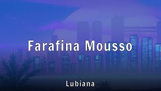 Lubiana - Farafina Mousso (Lyrics)