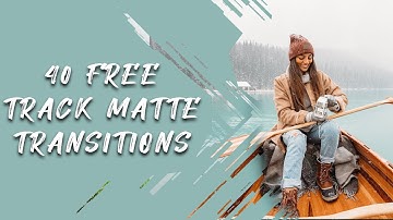 40 Free Track Matte Transitions | Premiere Pro Tutorial