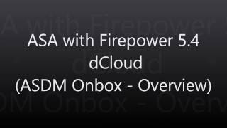 1. ASA with Firepower: dCloud (ASDM Onbox Overview)
