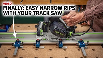 Finally, Narrow Cuts with Your Track Saw - Made Easy