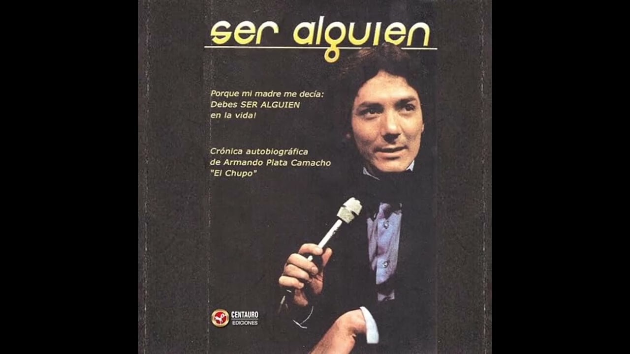 Audiolibro: Ser alguien - Armando Plata Camacho El Chupo Audiolibro