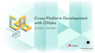 Cross-Platform Development with CMake - Julien Jomier - CPPP 2021