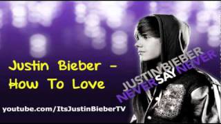 Justin Bieber - How To Love (Lil Wayne Cover)