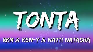 Video thumbnail of "Rkm & Ken-Y ❌ Natti Natasha – Tonta (Letra\Lyrics)"