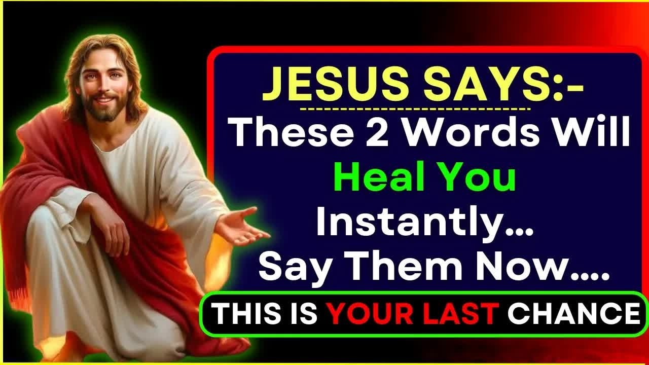 GOD SAYS   ＂Say This 2 Words If You Want Instant Healing＂👆God Message Today~ Gods Message Now👆