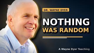Dr. Wayne Dyer: Discover the Divine Pattern Guiding Your Life