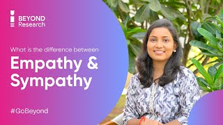 Difference between #Empathy & #sympathy | Beyond Research Science Coference | #gobeyond