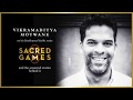 Vikramaditya Motwane on creating Sacred Games for Netflix and working with Anurag Kashyap