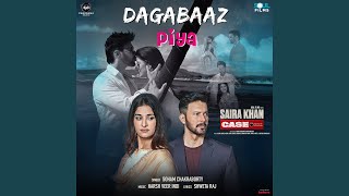 Dagabaaz Piya (From 'Saira Khan Case')
