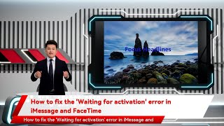 How to fix the 'Waiting for activation' error in iMessage and FaceTime