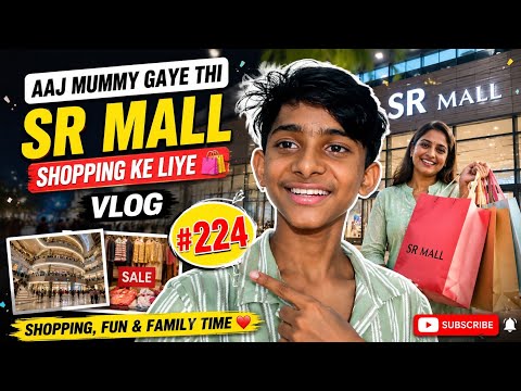 Aaj Mummy Gaye Thi SR Mall 🛍️ | Full Shopping Vlog | Vlog #224