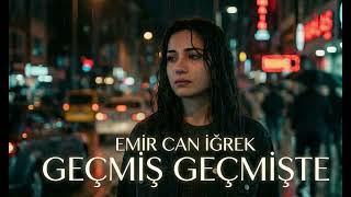 Geçmiş Geçmişte - Zelya Cover Emir Can İğrek