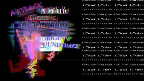 @-Ti§kêt, A-Tas≤ê+ - Attack of the Baldloon Original Soundtrack