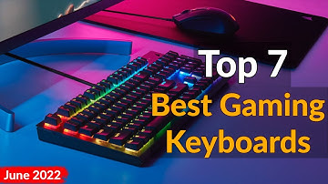 Top 7 Best Gaming Keyboards in 2022