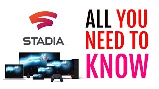 GOOGLE STADIA ALL DETAILS: RELEASE DATE, PRICING, GAMES, TECH SPECS AND MORE.