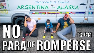 LA PEOR  Se nos ROMPE el MOTORHOME por TODOS LADOS  De ARGENTINA a ALASKA en CAMPER VAN