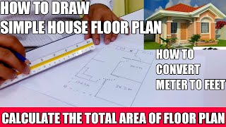 HOW TO DRAW SIMPLE HOUSE FLOOR PLAN AND HOW TO CONVERT METER TO FEET