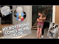 MY BOYFRIEND COMES HOME // vlog