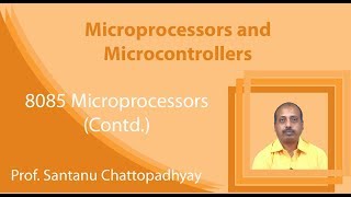 Lecture 9: 8085 Microprocessors (Contd.)