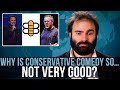 Why Is Conservative Comedy So... Not Very Good? - SOME MORE NEWS