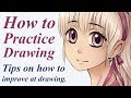 How to Practice Drawing: Tips on how to improve at drawing