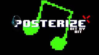 Posterize [Bit By Bit] OST: Press Start {Posterminator Phase 1} - ThatGuyRai (MDK)
