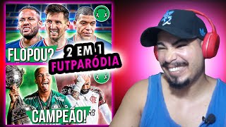 FUTPARÓDIA 2 EM 1 O SUPER-PSG JÁ DEU ERRADO? PALMEIRAS TRICAMPEÃO DA LIBERTA {REACT/PARÓDIA}