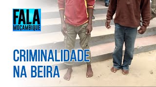 CRIMINALIDADE NA BEIRA