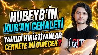 Hubeyb Öndeş Kuran Cahi̇lli̇ği̇ - Yahudi̇ Hiri̇si̇tyanlar Cennete Gi̇recek Mi̇