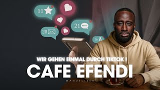 CAFÉ EFENDİ- MANUELLSEN - GEMEINSAM DURCH TIKTOK ! 